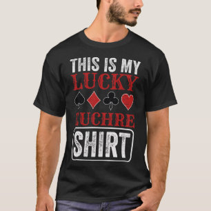 Lucky Euchre Card Game Euchre Player Poker Euchre T-Shirt