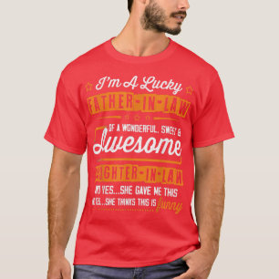 Lucky FatherInLaw Of Awesome DaughterInLaw Fathers T-Shirt