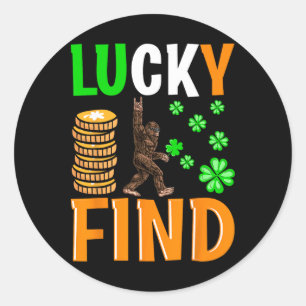 Lucky Find Bigfoot Happy St Patricks Day Shirt Fun Classic Round Sticker