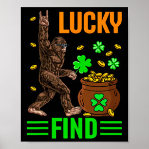 Lucky Find Bigfoot Happy St Patricks Day Shirt Fun Poster