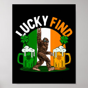 Lucky Find Bigfoot Happy St Patricks Day Shirt Fun Poster