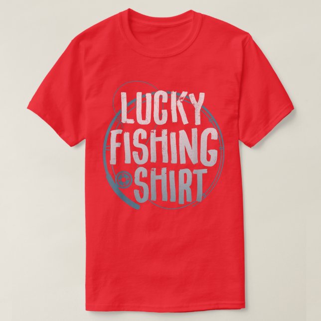 Lucky Fishing Bass Fisherman Fish Lover  T-Shirt (Design Front)