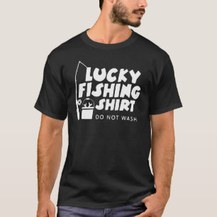 Lucky Fishing  Do Not Wash 2 T-Shirt