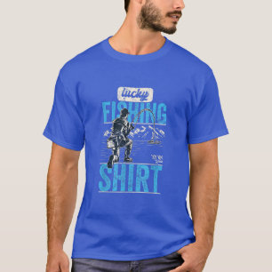 Lucky Fishing  Do Not Wash, Vintage Funny Fishing  T-Shirt