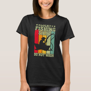 Lucky Fishing Fisherman Men Women Fishing T-Shirt