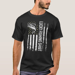 Lucky Fishing  For Fishing T-Shirt
