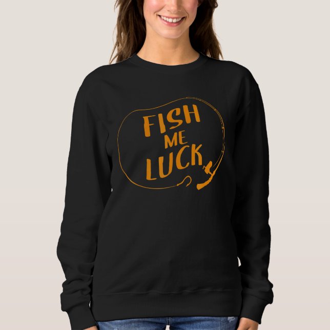 Lucky Fishing For Men Women Boys Girls Fish Sweatshirt (Front)
