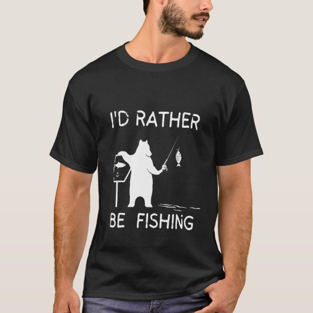 Lucky Fishing  I'd Just Rather Be Fishing T-Shirt (Front)