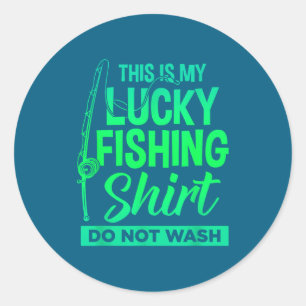 Lucky Fishing Not Wash Classic Round Sticker
