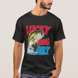 Lucky Fishing Shirt Funny B Fisherman Fun Anglers