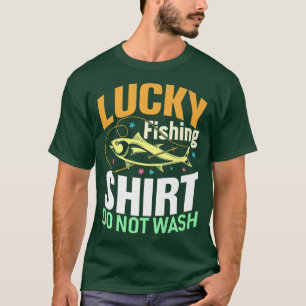 Lucky FishingDo Not Wash Fathers Day Funny Fisherm T-Shirt