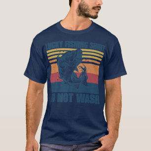 Lucky FishingDo Not Wash Funny Bass Fishing Fisher T-Shirt