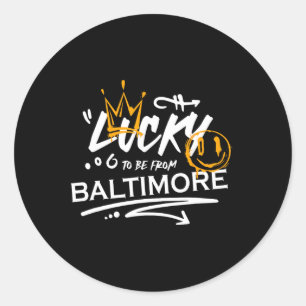 Lucky From Baltimore St Patricks Day Irish Shamroc Classic Round Sticker