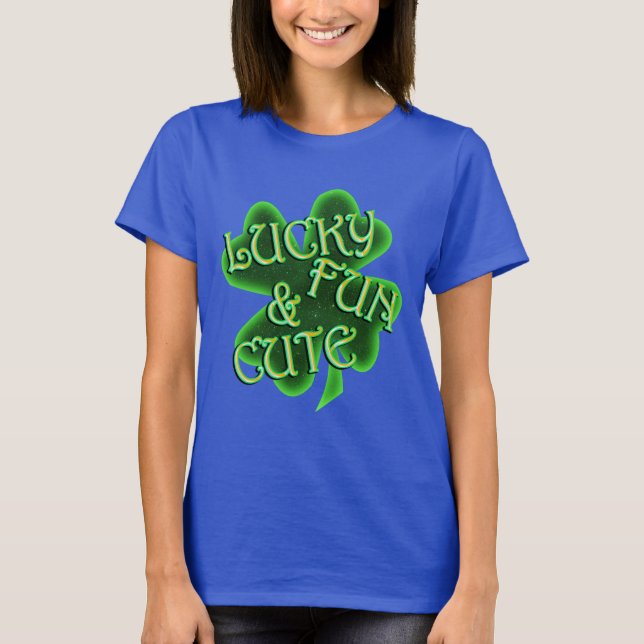 Lucky Fun Cute St. Patrick's Day  T-Shirt (Front)