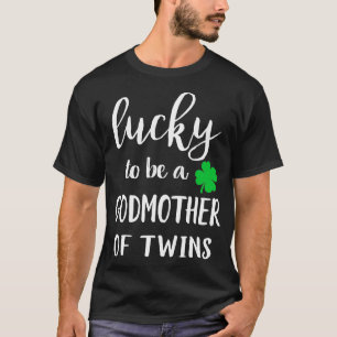 Lucky Godmother Of Twins Gift Irish Green St Patri T-Shirt