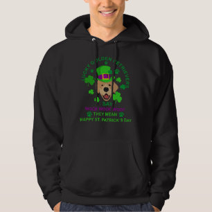 Lucky Golden Retrievers Say Woof Woof Woof They Me Hoodie