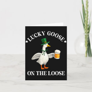 Lucky Goose On The Loose St.patrick's Day Irish Sh Card