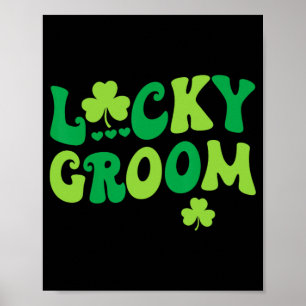 Lucky Groom Bride Couples Matching Wedding St Patr Poster