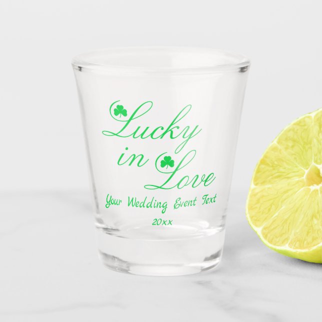 Lucky In Love Shot Glass (Front)