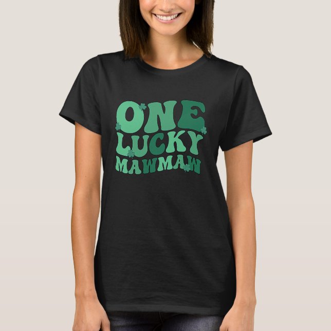 Lucky Mawmaw Grandmother St Patrick's Day Mawmaw G T-Shirt (Front)