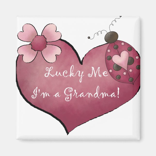 Lucky Me I'm a Grandma Tshirts and Gifts Magnet (Front)