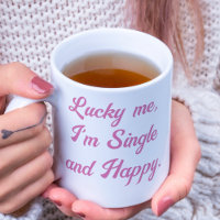 lucky me i'm single and happy inspirational girly