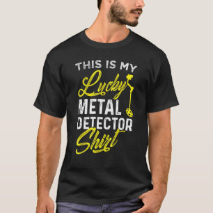Lucky Metal Detector Relic Hunter Treasure Hunter T-Shirt