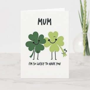 Lucky Mum Greeting Card
