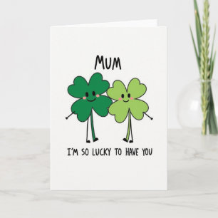 Lucky Mum Love You Card