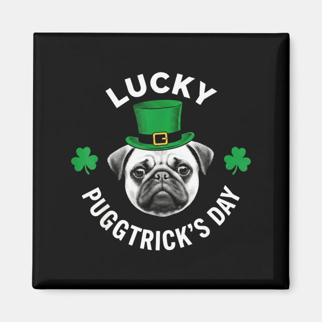 Lucky pugtrick's day funny st patrick's pug dog magnet (Front)