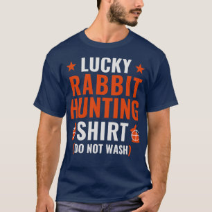 Lucky Rabbit Hunting  Funny Rabbit Hunter T-Shirt