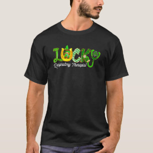 Lucky Respiratory Therapist Happy St Patrick's Day T-Shirt
