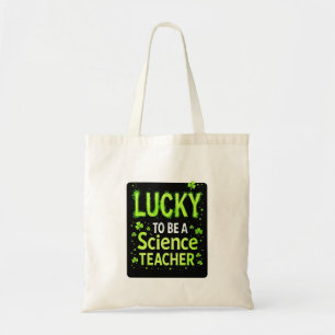 Lucky Science Teacher  Tote Bag