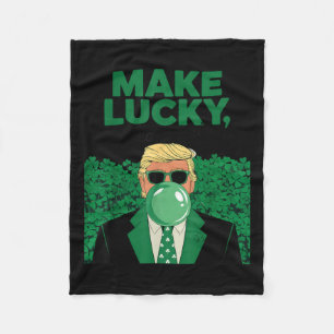 Lucky Shamrock Irish Trump Funny Make Lucky Great Fleece Blanket