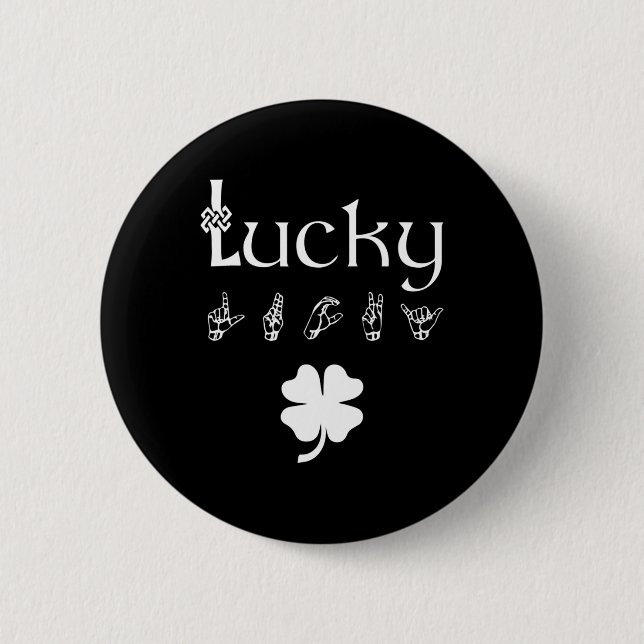 LUCKY Sign Language Deaf Awareness St Patricks Day 6 Cm Round Badge (Front)
