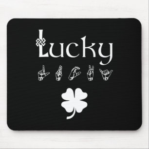 LUCKY Sign Language Deaf Awareness St Patricks Day Mouse Pad
