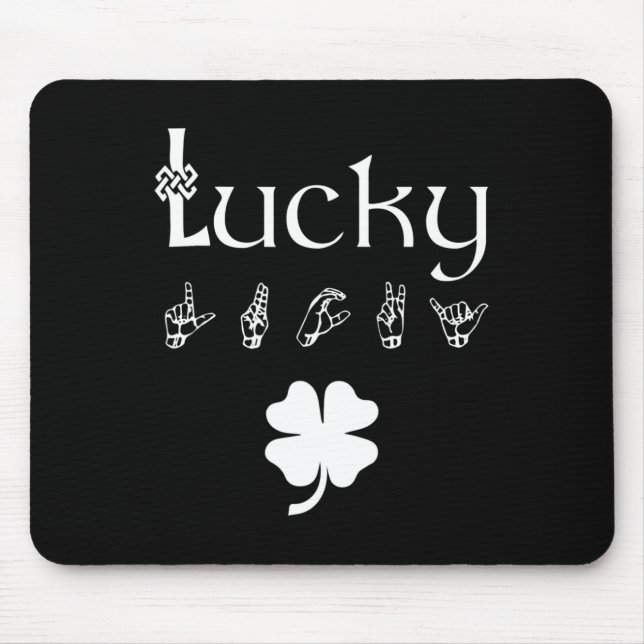 LUCKY Sign Language Deaf Awareness St Patricks Day Mouse Pad (Front)