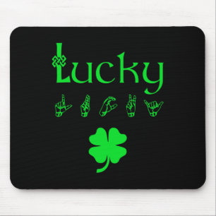 LUCKY Sign Language Deaf Awareness St Patricks Day Mouse Pad