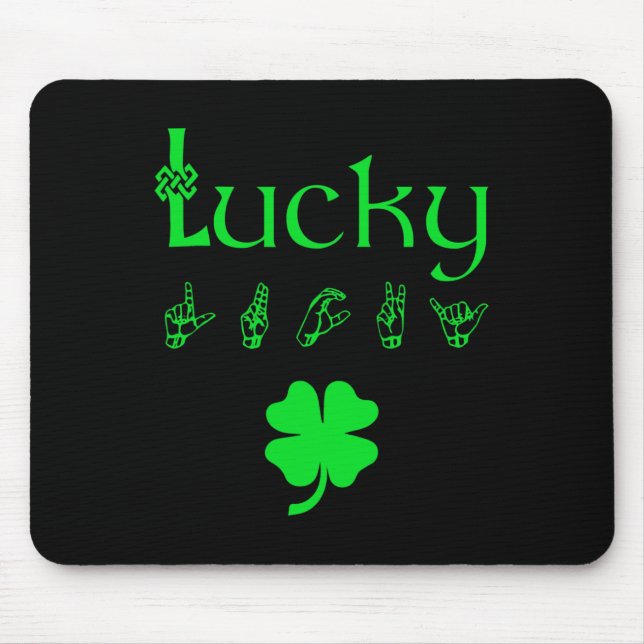 LUCKY Sign Language Deaf Awareness St Patricks Day Mouse Pad (Front)