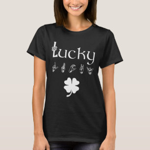 LUCKY Sign Language Deaf Awareness St Patricks Day T-Shirt
