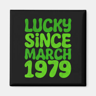 Lucky Since March 1979 Birthday 45th St Patricks D Magnet