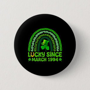 Lucky Since March 1994 Birthday 30th St Patricks D 6 Cm Round Badge