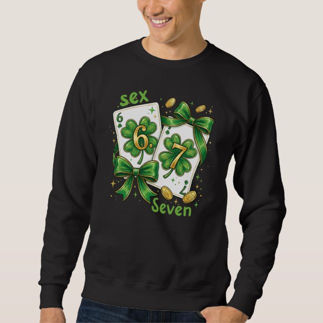 Lucky Six Seven Playing Cards, St Patricks Day Sweatshirt (Front)