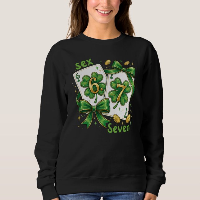 Lucky Six Seven Playing Cards, St Patricks Day Sweatshirt (Front)