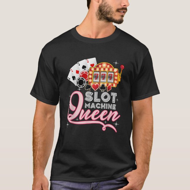Lucky Slot Machine Queen Funny Casino Gambling  T-Shirt (Front)