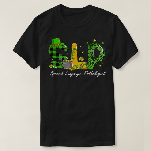 Lucky SLP Speech Language Pathologist St Patricks  T-Shirt (Design Front)