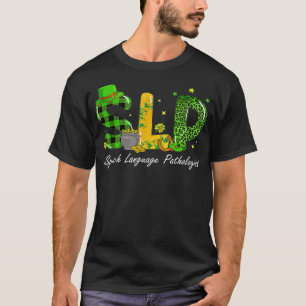 Lucky SLP Speech Language Pathologist St Patricks  T-Shirt