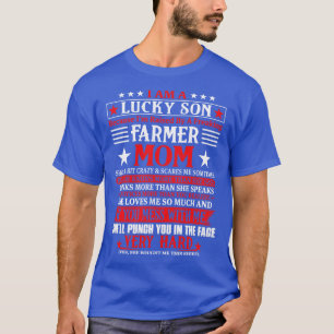 Lucky Son Because Im Raised By A Freaking Farmer M T-Shirt