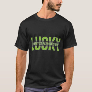 Lucky St Patricks Day  Design T-Shirt