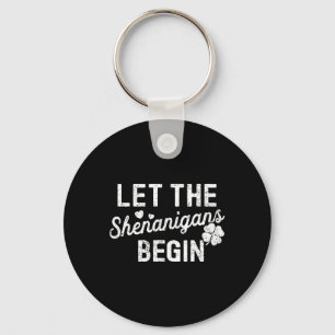 Lucky St Patricks Day Let The Shenanigans Begin Wo Key Ring